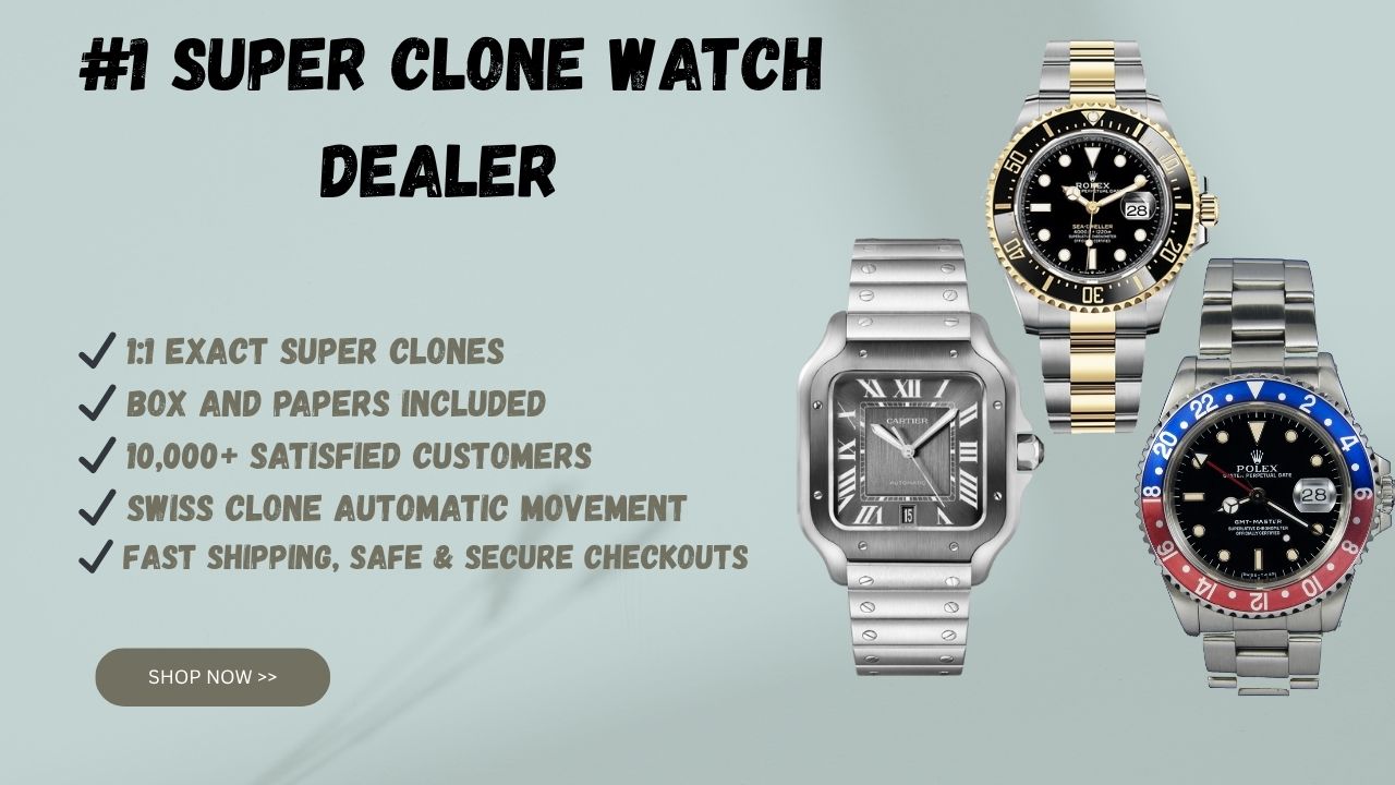 Super clone watches
